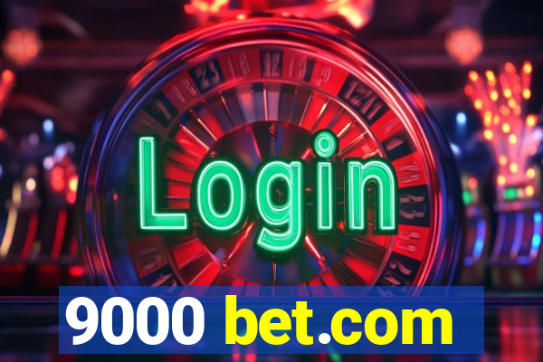 9000 bet.com